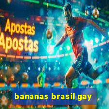 bananas brasil gay